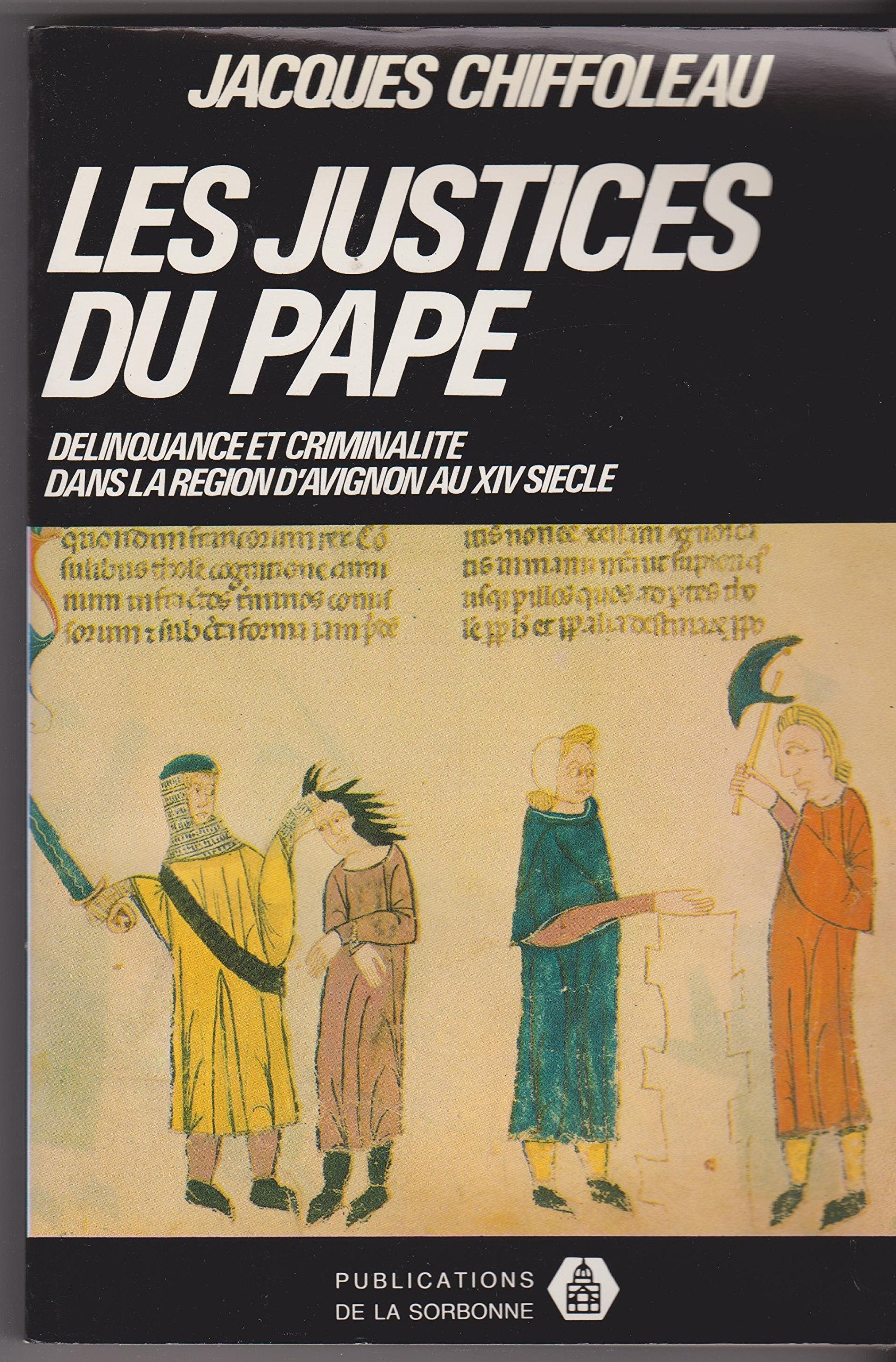 Les Justices du pape : Délinquance et criminalité dans la région d'Avignon au 14e siècle Books