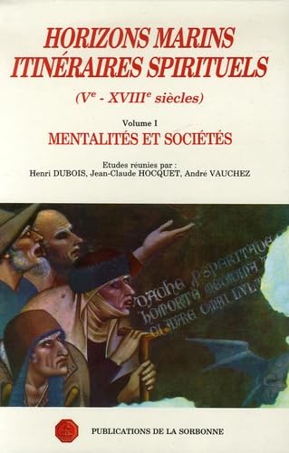 Horizons marins, itinéraires spirituels : Ve-XVIIIe siècles. Vol. 1. Mentalités et sociétés book