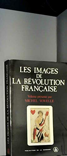 Les images de la Révolution française : actes du colloque des 25-26-27 oct. 1985 tenu en Sorbonne book