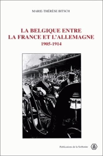 La Belgique entre la France et l'Allemagne, 1905-1914 Books