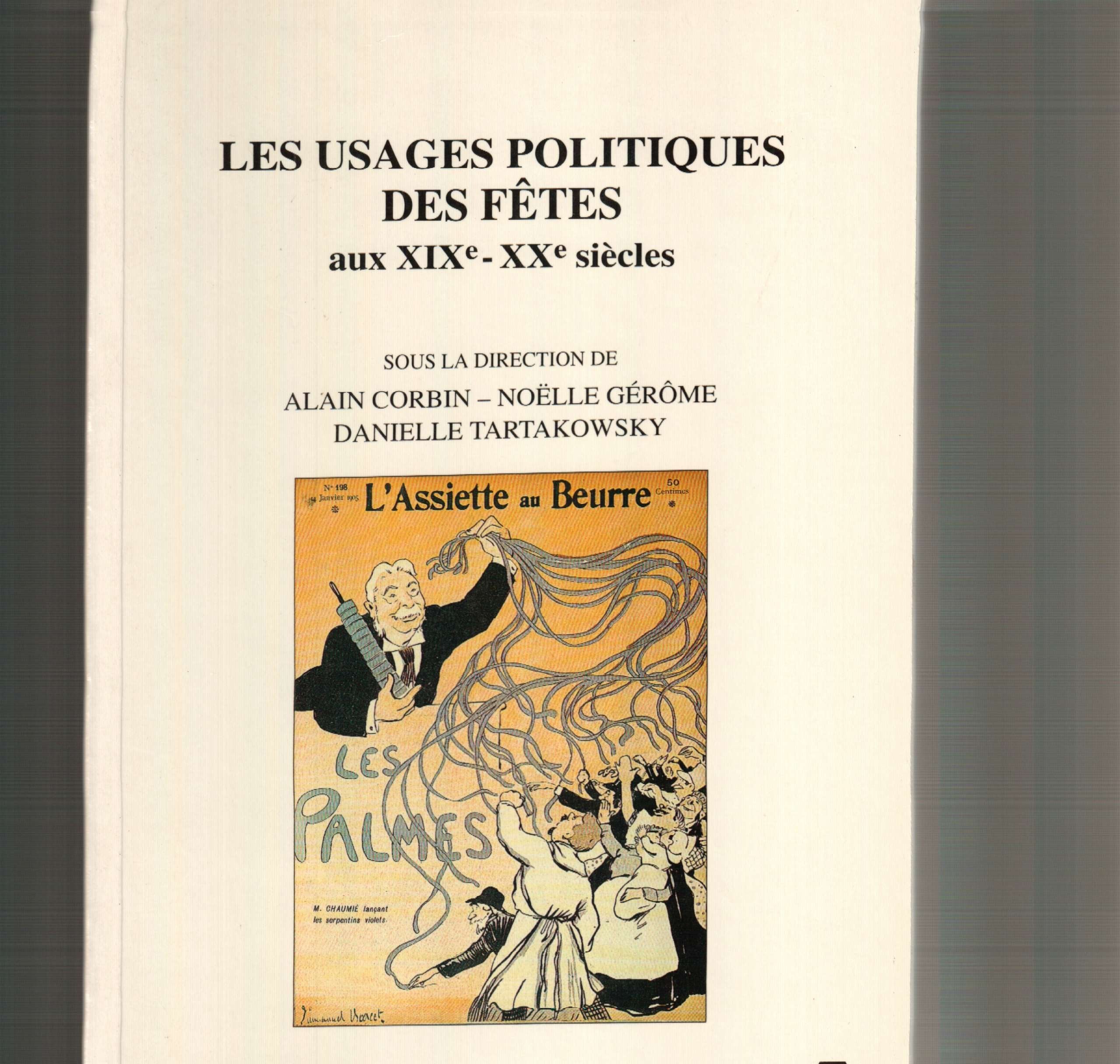 Les Usages politiques des fêtes aux XIXe-XXe siècles book
