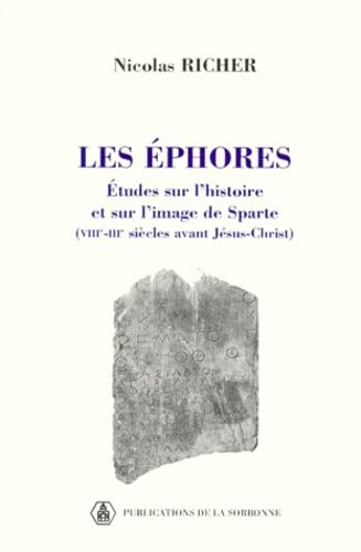 LES EPHORES.: Etudes sur l'histoire et sur l'image de Sparte (VIIIème-IIIème siècles avant Jésus-Christ) book