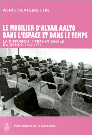 Le mobilier d'Alvar Aalto dans l'espace et dans le temps. La diffusion internationale du design entre 1920 et 1940 book