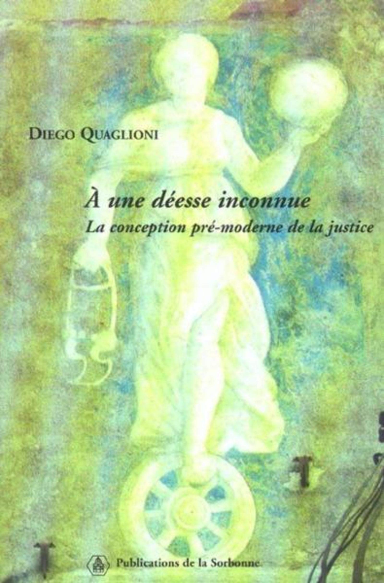 A une déesse inconnue: La conception pré-moderne de la justice Philosophy