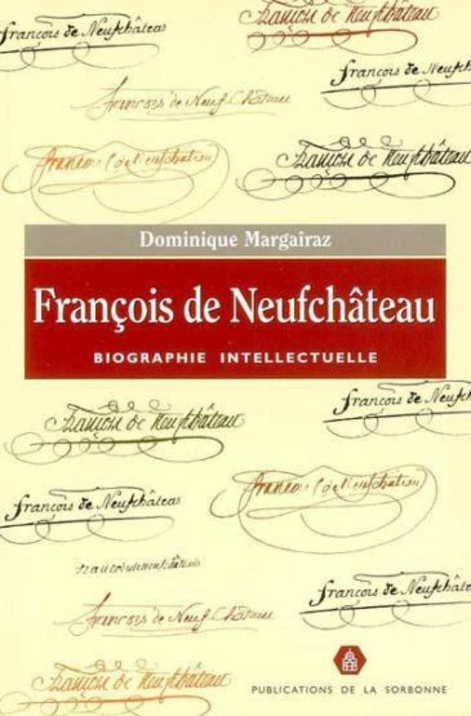 François de Neufchâteau: Biographie intellectuelle book