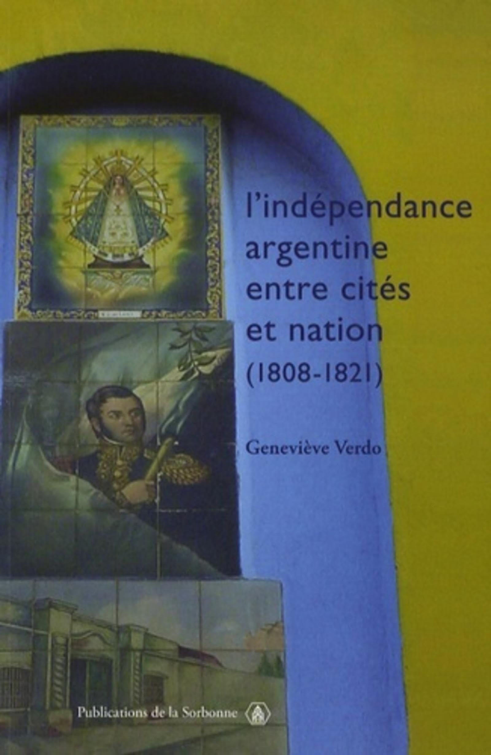L'indépendance argentine entre cités et nation (1808-1821) book