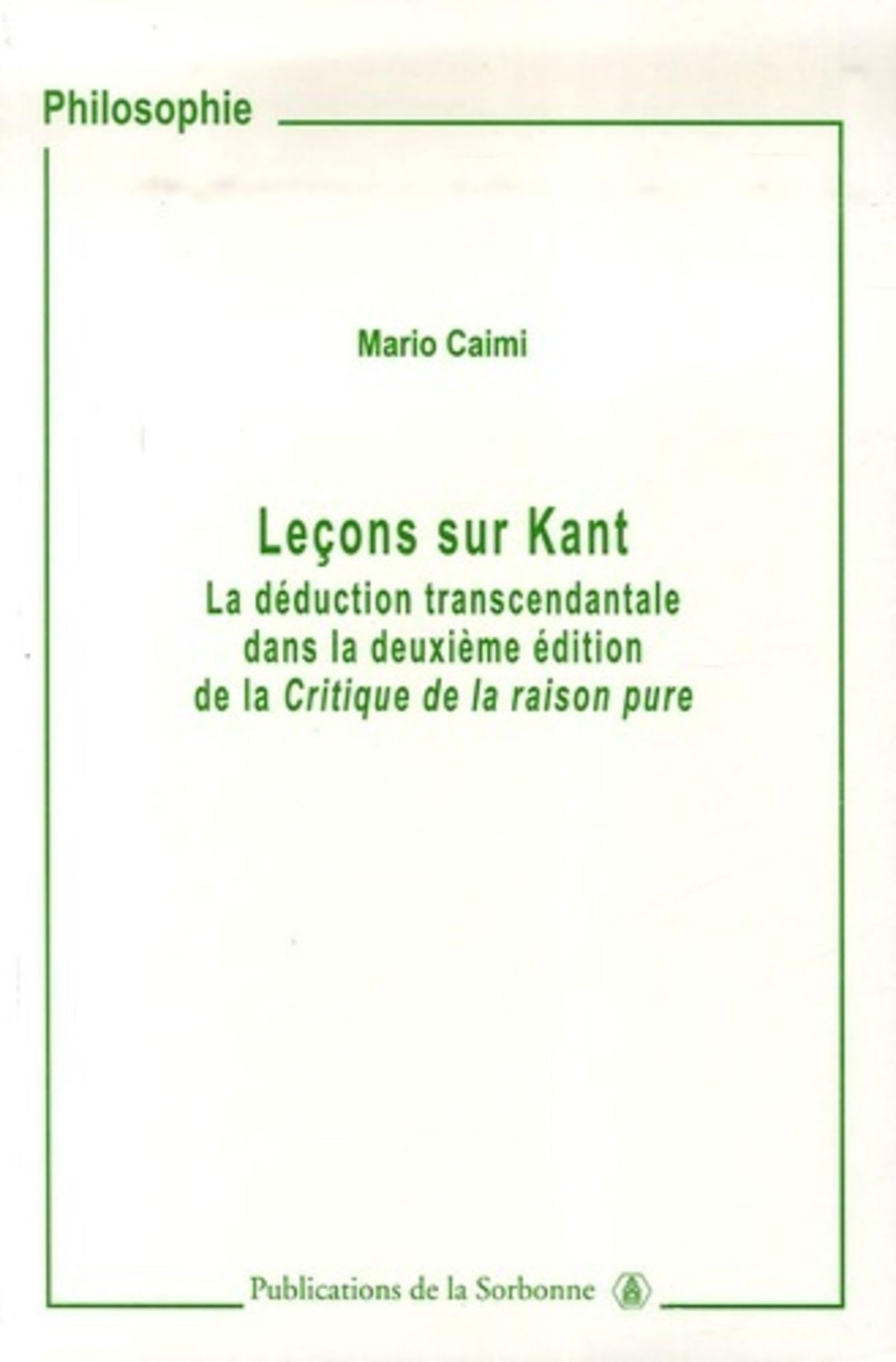 Leçons sur Kant: La déduction transcendantale dans la deuxième édition de la Critique de la raison pure Philosophy