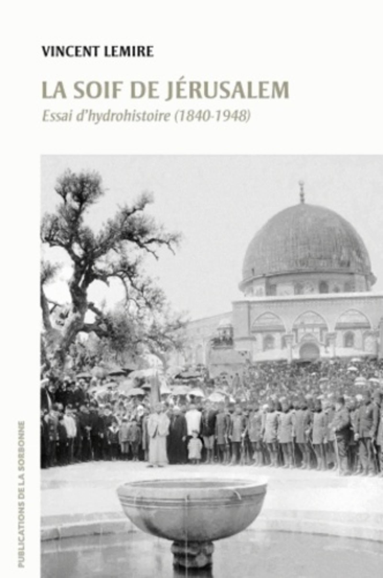 La soif de Jérusalem: Essai d'hydrohistoire (1840-1948) Books