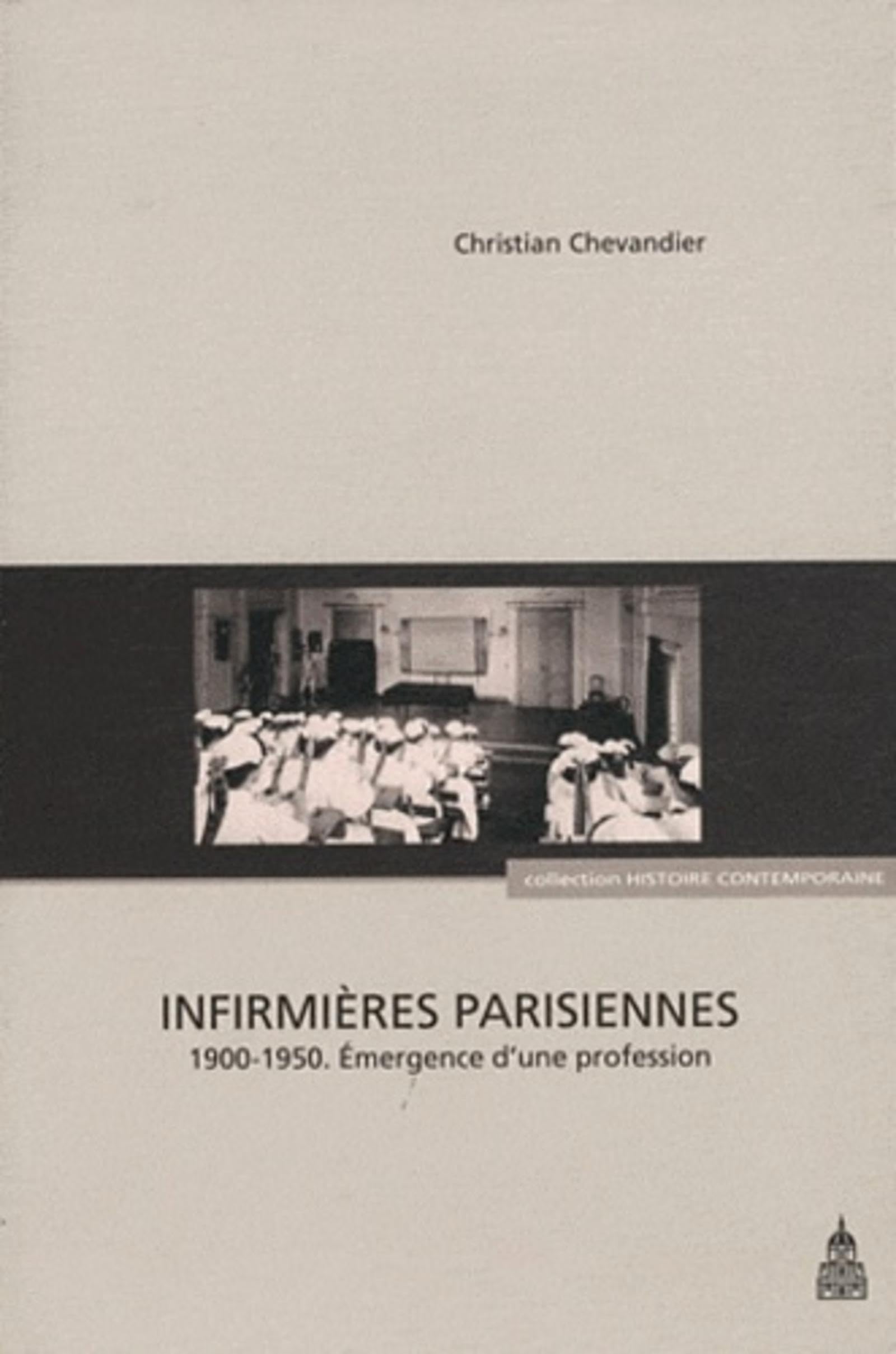 Infirmières parisiennes: 1900-1950, emergence d'une profession book