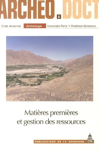 Matières premières et gestion des ressources: Actes de la 7e Journée doctorale d'archéologie, Paris, 23 mai 2012 book