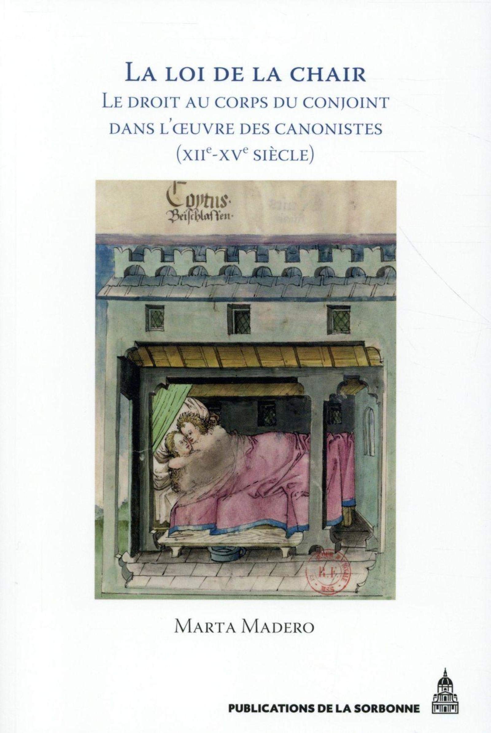 La loi de la chair: Le droit au corps du conjoint dans l'oeuvre des canonistes (XIIe-XVe siècle) book