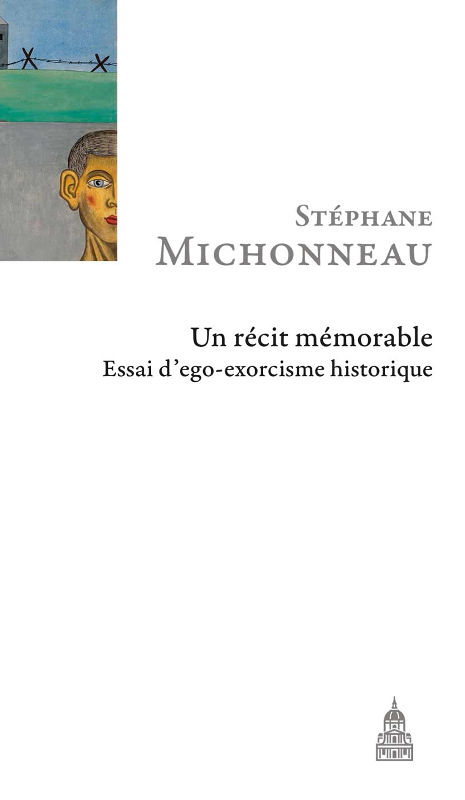 Un récit mémorable: Essai d'ego-exorcisme historique book