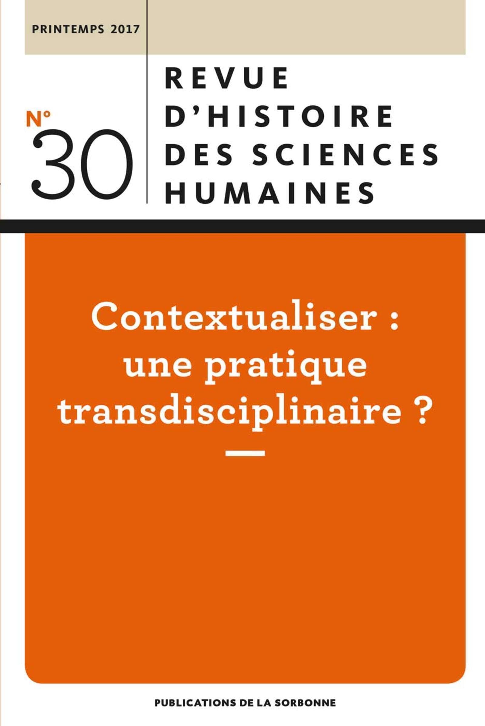Revue d'histoire des sciences humaines 30: Contextualiser : une pratique transdisciplinaire ? book