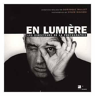 EN LUMIERE : LES DIRECTEURS DE LA PHOTOGRAPHIE VUS PAR LES CINEASTES Books