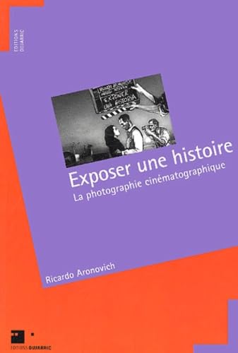 Exposer une histoire: La photographie cinématographique Books