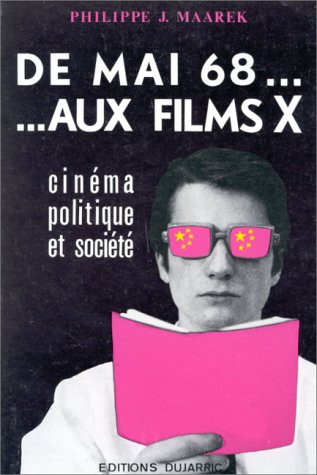 De mai 68 aux films X : cinéma politique et société Books