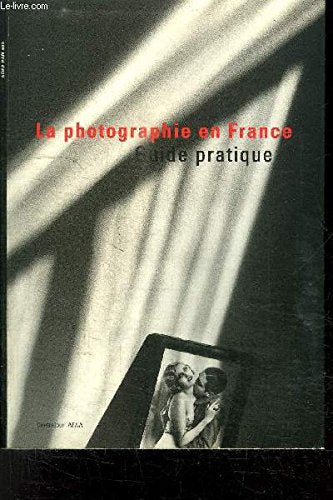 Guide pratique de la photographie en France book