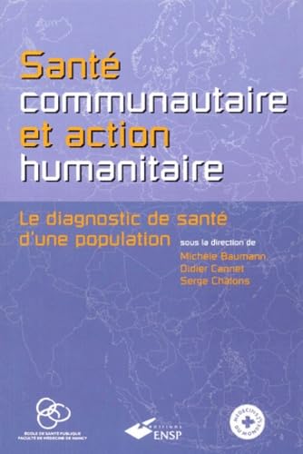 Sante Communautaire Et Action Humanitaire. Le Diagnostic De Sante D'Une Population Books