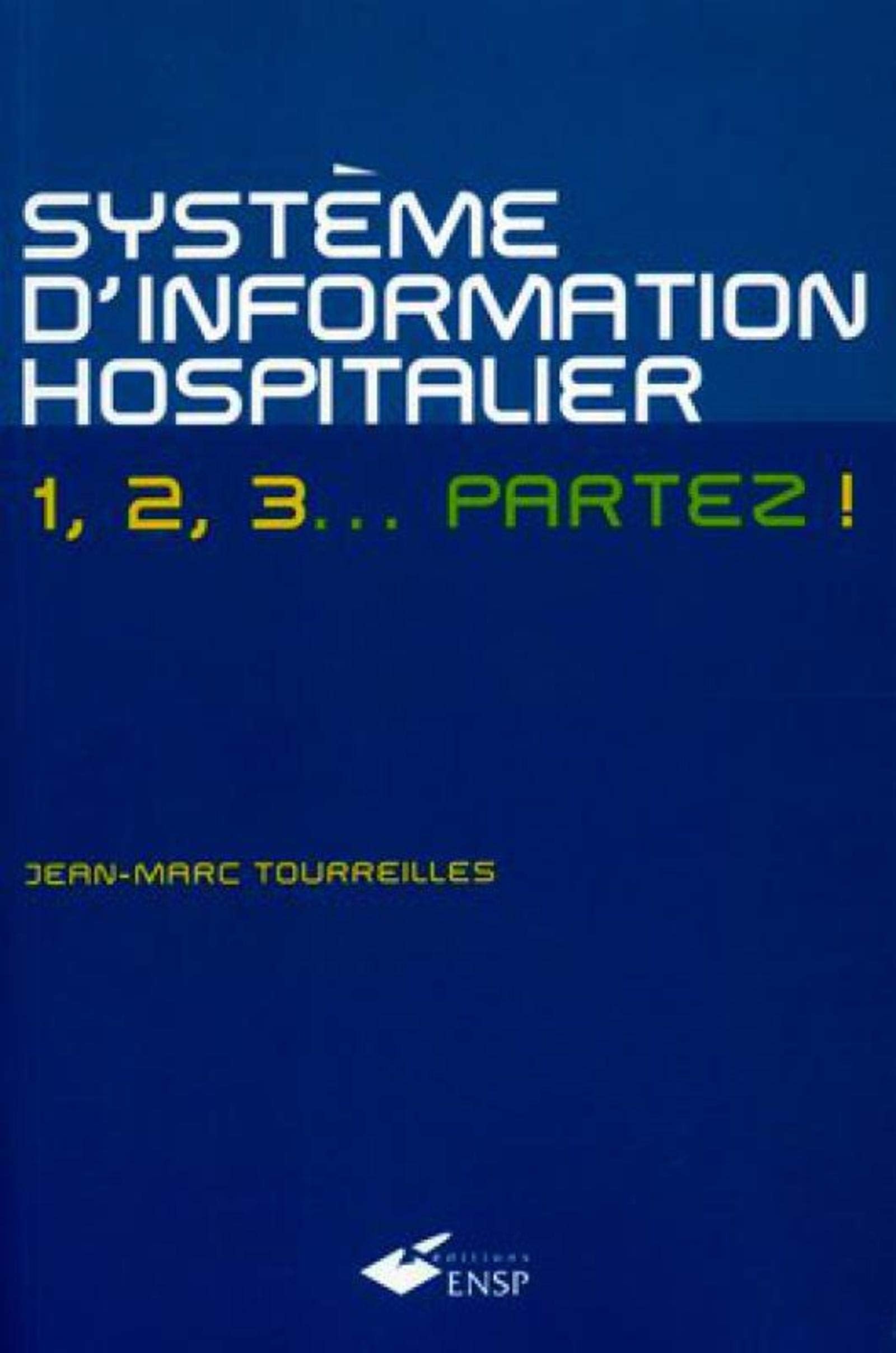 SYSTEME DINFORMATION HOSPITALIER 1 2 3 PARTEZ Computer Science