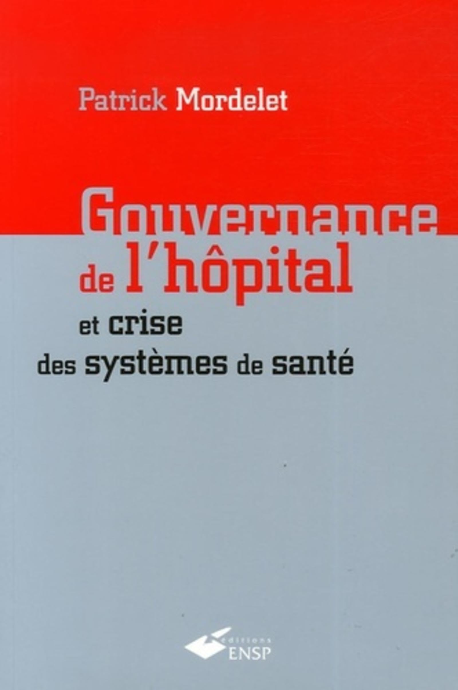 Gouvernance de l'hôpital et crise des systèmes de santé Social Sciences