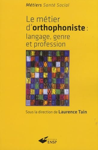 LE METIER D ORTHOPHONISTE: Langage, genre et profession Books