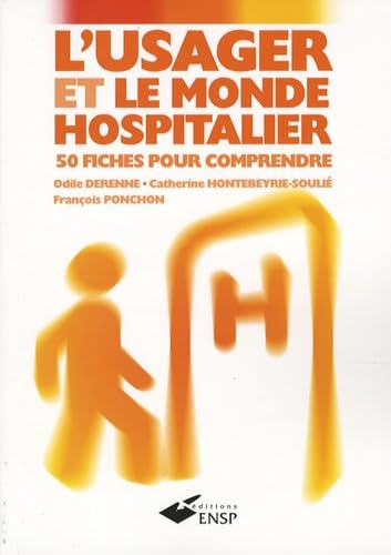 L'usager et le monde hospitalier: 50 fiches pour comprendre Books