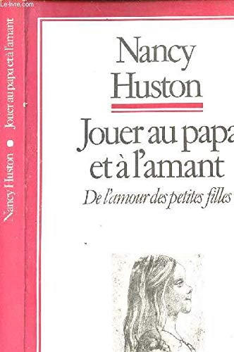 Jouer Au Papa Et A L'Amant : De L'Amour Des Petites Filles book