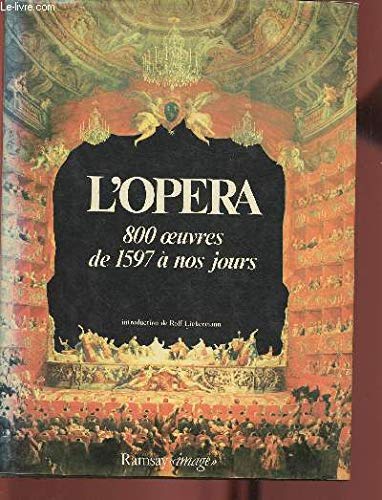 L'Opéra : 800 oeuvres de 1597 à nos jours Books
