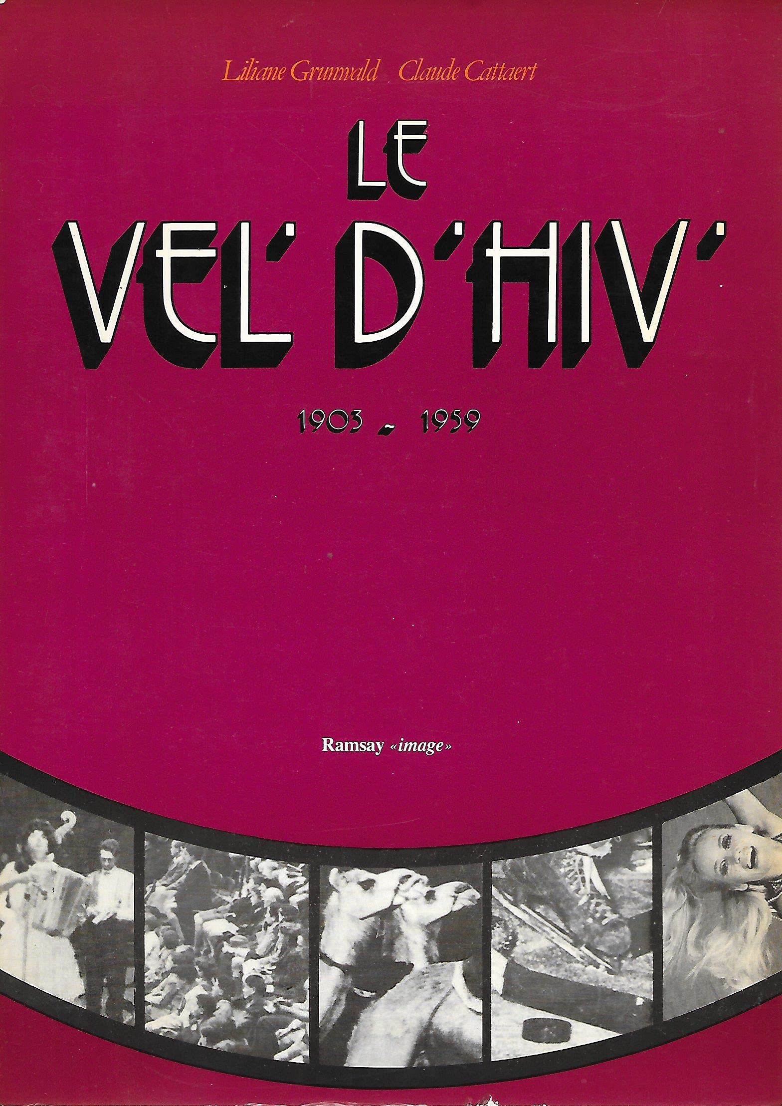Le Vel' d'Hiv ! : 1903-1959 Books