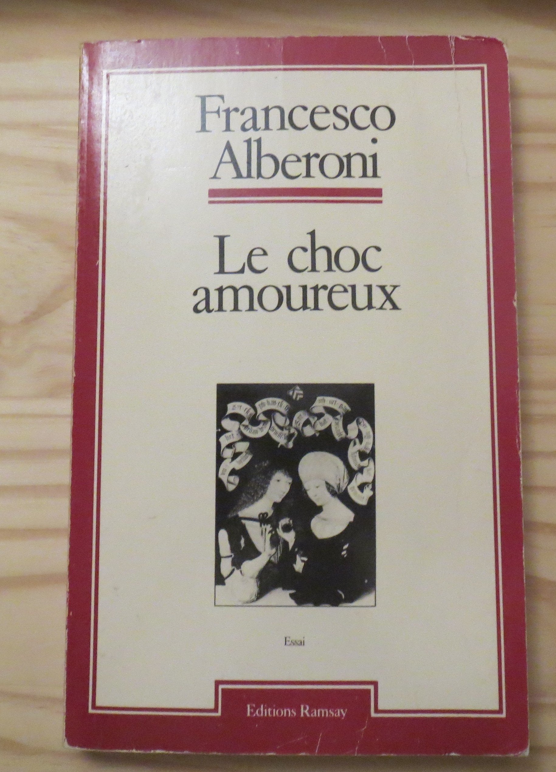 Le choc amoureux : recherches sur l'état naissant de l'amour Books