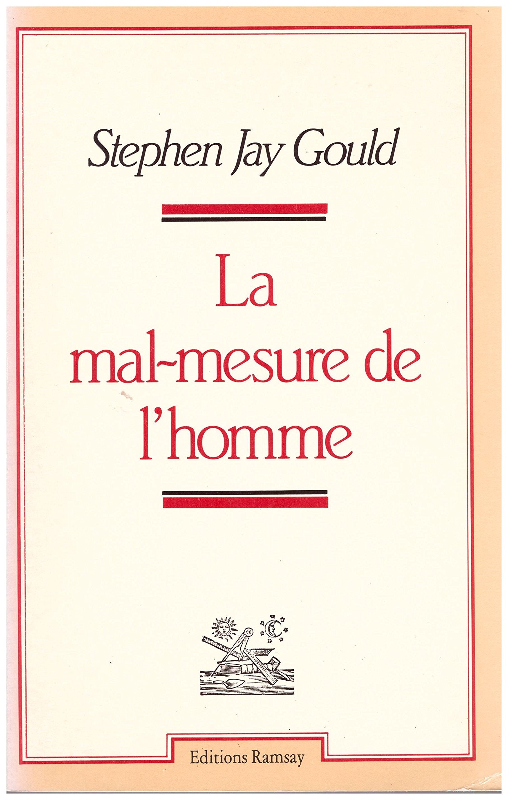 La mal-mesure de l'homme : l'intelligence sous la toise des savants Books