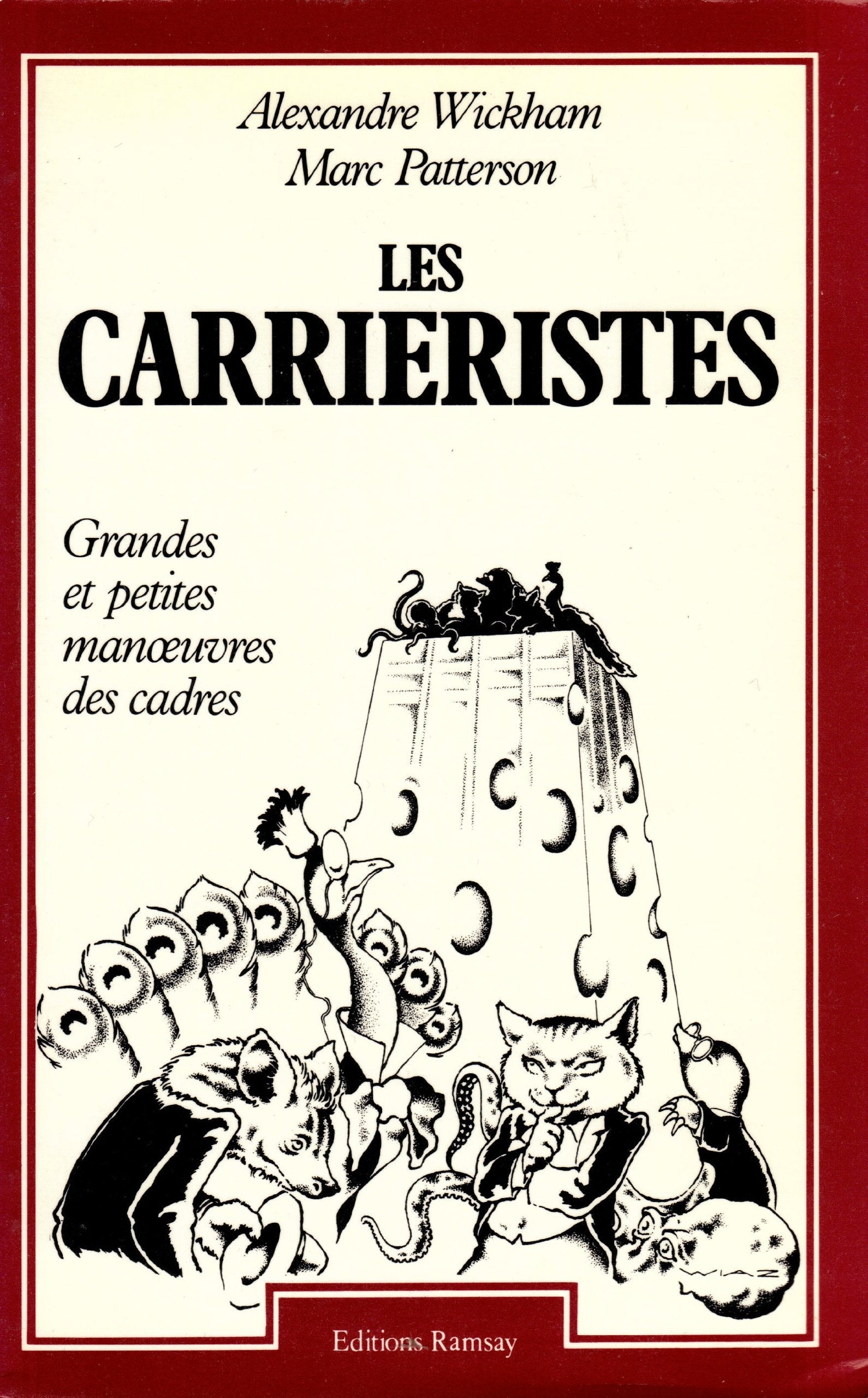 Les Carrièristes : Les Grandes Manoeuvres des cadres book