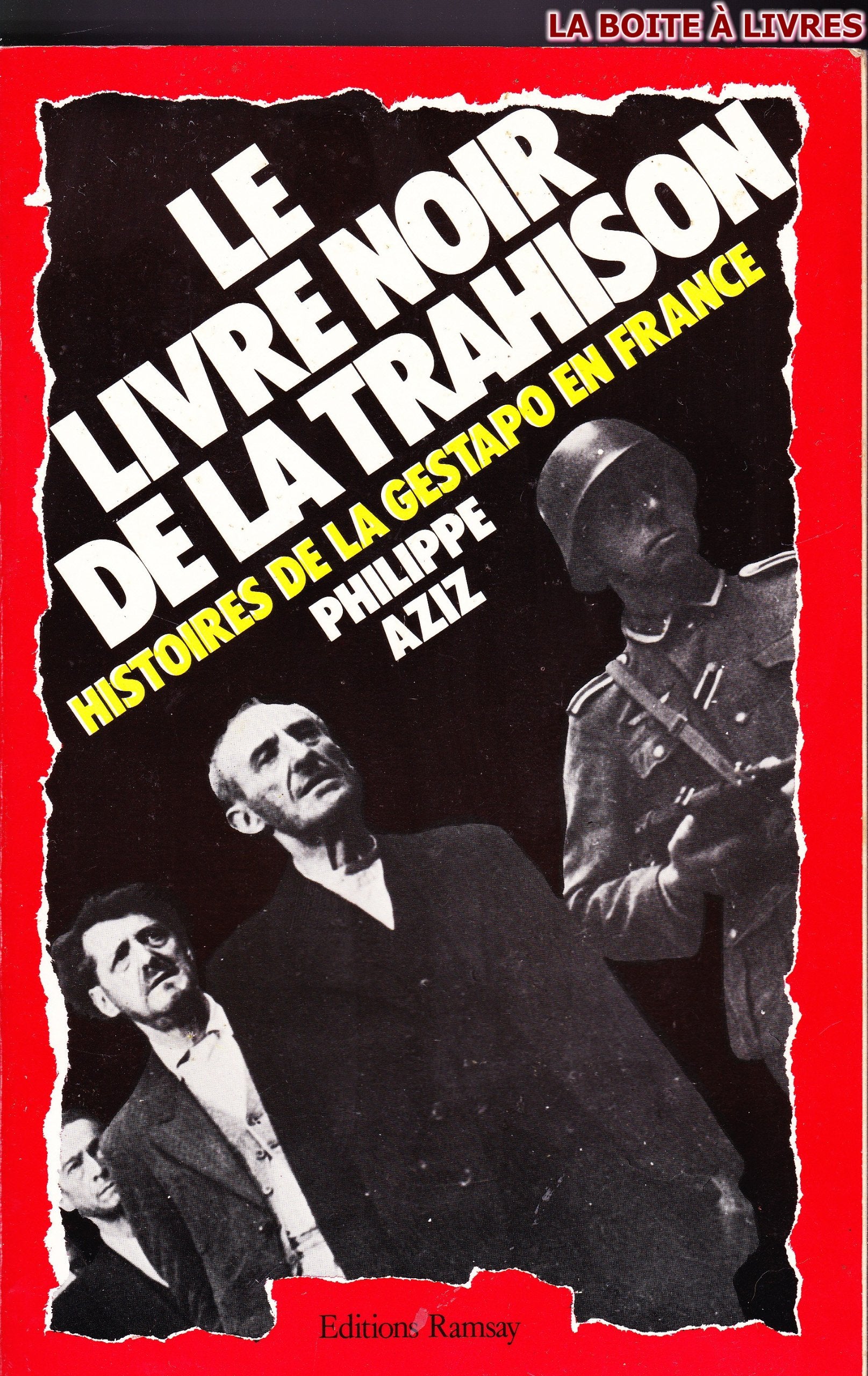 Le livre noir de la trahison : histoires de la gestapo en France Books