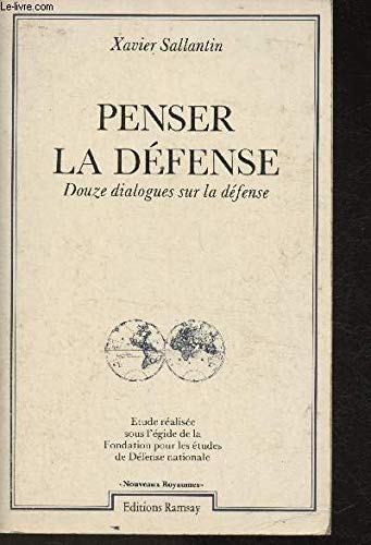Penser la défense : douze dialogues sur la défense book