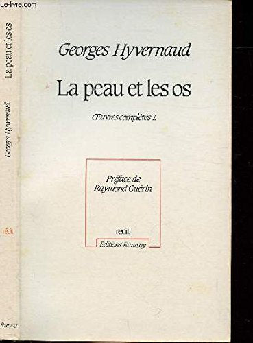 Oeuvres complètes. Vol. 1. La Peau et les os Books
