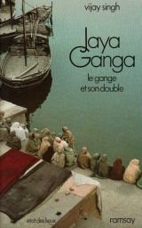 Jaya Ganga : le Gange et son double book