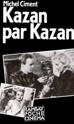 Kazan par Kazan : entretiens avec Michel Ciment book