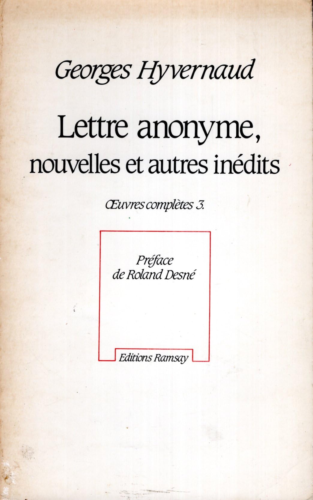 Oeuvres complètes, tome 3 : Lettre anonyme, nouvelles et autres inédits book