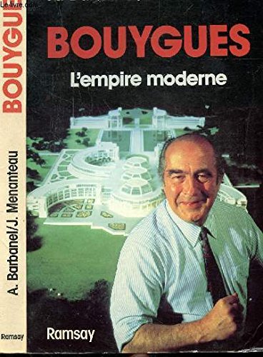 Bouygues : l'empire moderne Books