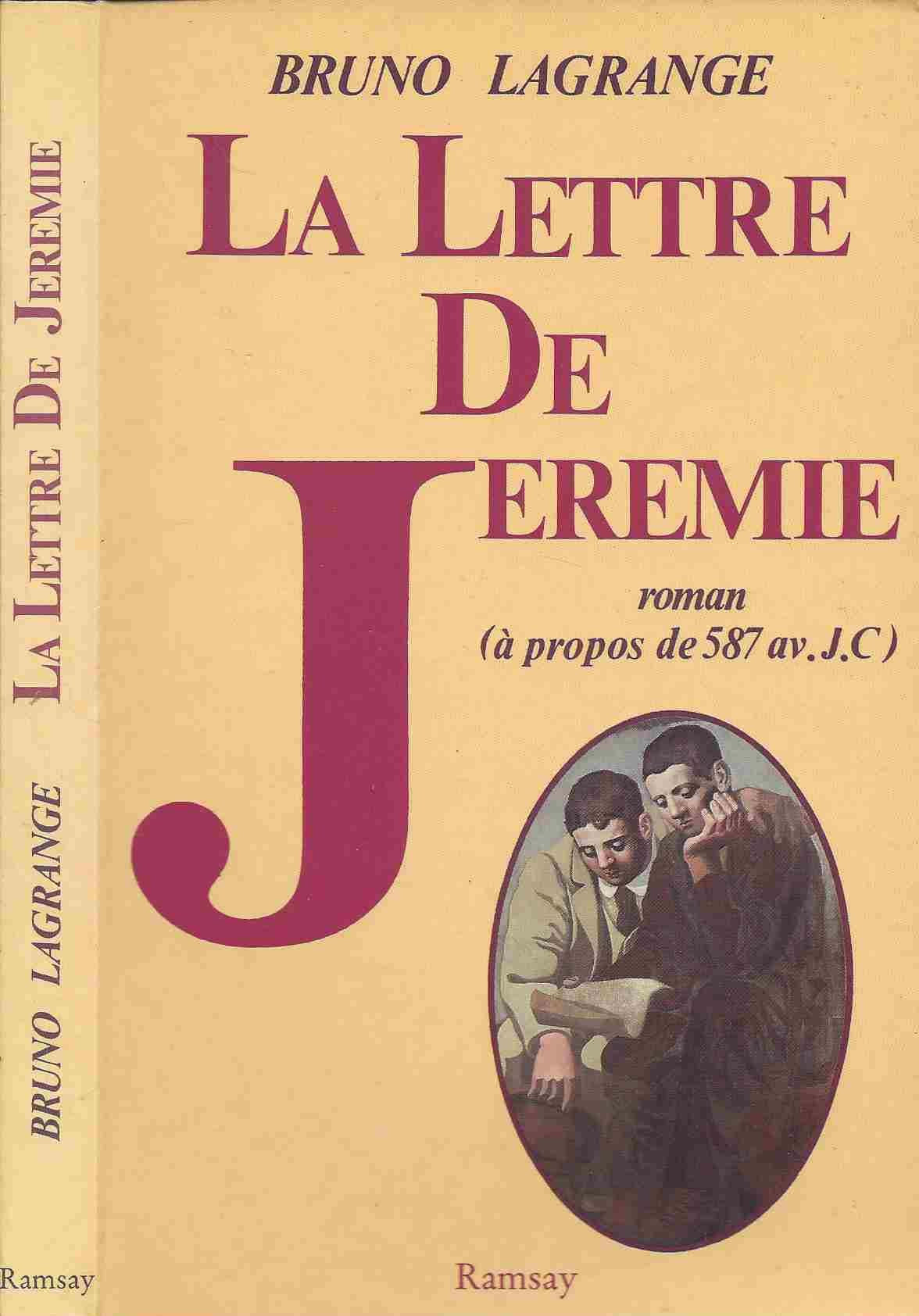La lettre de jeremie / roman / a propos de 587 av. j. c. book