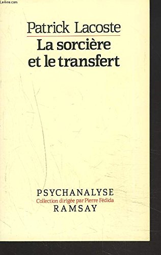 La sorcière et le transfert : sur la metapsychologie des nevroses book