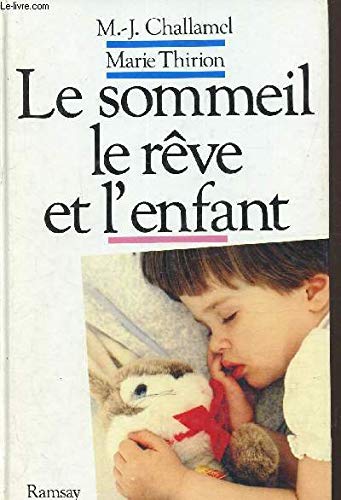 Le sommeil, le reve et l'enfant (Pratique) Books