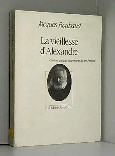 La vieillesse d'Alexandre : essai sur quelques états récents du vers français Books