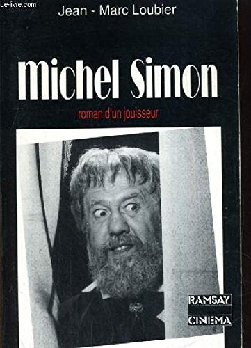 Michel Simon : le roman d'un jouisseur Books