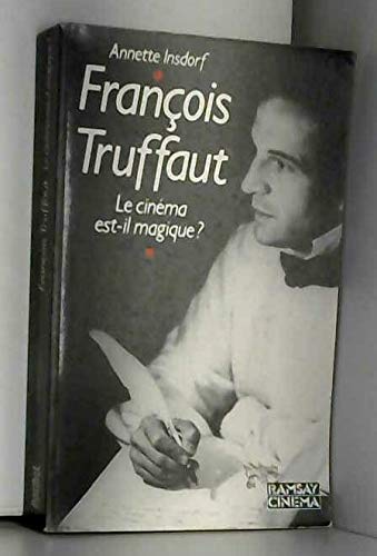 François Truffaut le cinema est-il magique ? book
