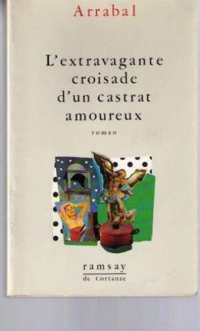 L'extravagante croisade d'un castrat amoureux, ou, Comme un lys entre les épines book