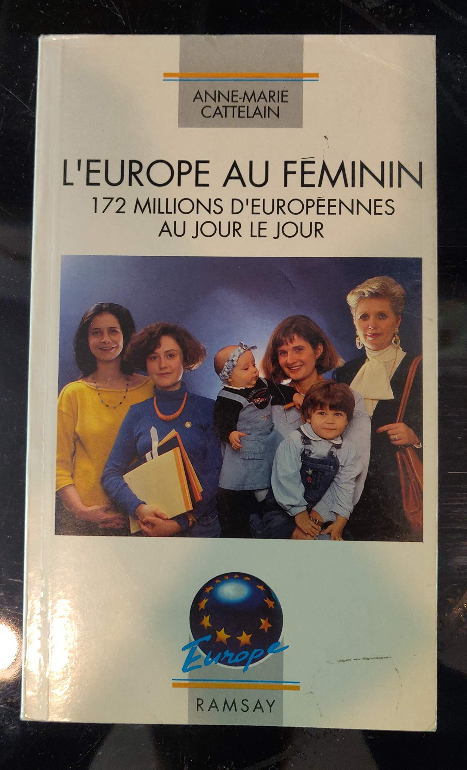 L'europe au feminin : 172 millions d'europeennes au jour le jour Books