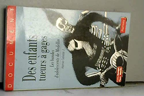 Des enfants tueurs a gages / les bandes d'adolescents de medellin book