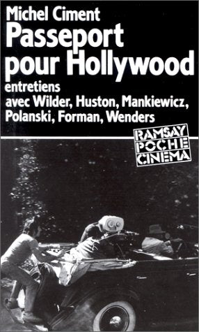 Passeport pour Hollywood : entretiens avec Wilder, Huston, Mankiewicz, Polanski, Forman, Wenders Books