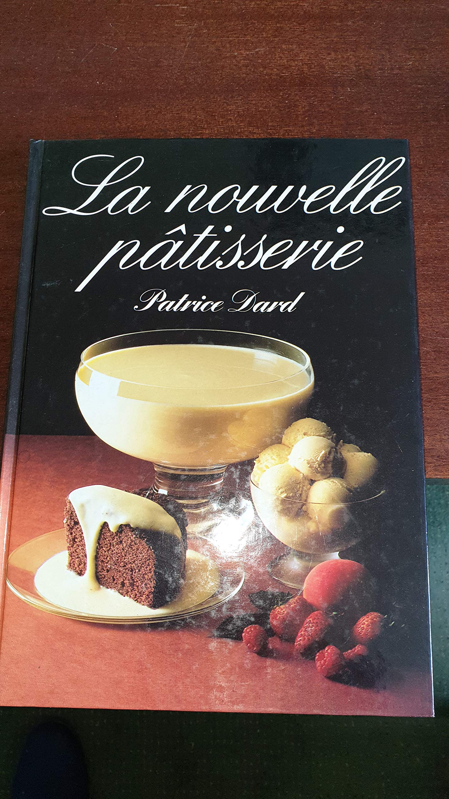 La Nouvelle pâtisserie : 101 recettes en couleurs book